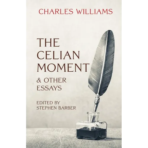 The Celian Moment & Other Essays