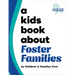 A Kids Book about Foster Families
