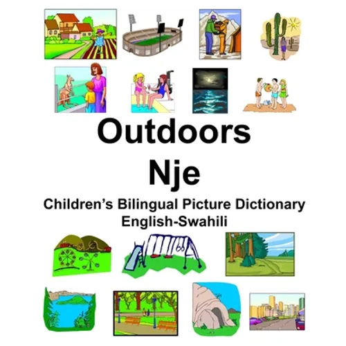 English-Swahili Outdoors/Nje Children's Bilingual Picture Dictionary