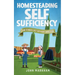 Homesteading self sufficiency: How to build a self sufficient homestead