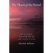 The Heart of the Sound: An Alaskan Paradise Found and Nearly Lost
