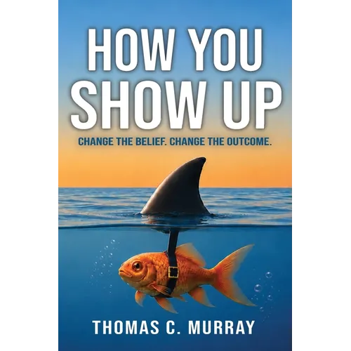 How You Show Up