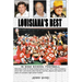 Louisiana's Best in High School Football: Stories of the State's Greatest Players, Coaches and Teams