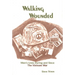 Walking Wounded: Men's Lives During and Since the Vietnam War
