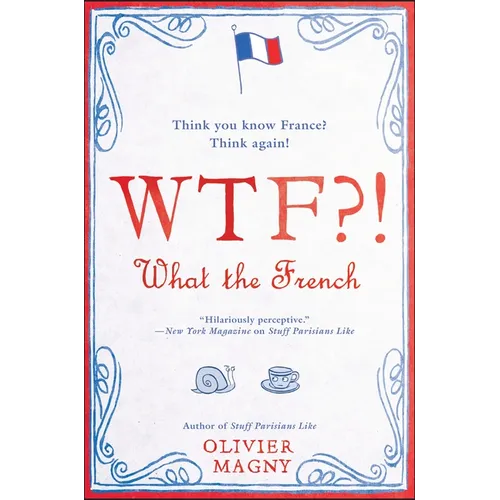 Wtf?!: What the French