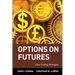 Options on Futures: New Trading Strategies