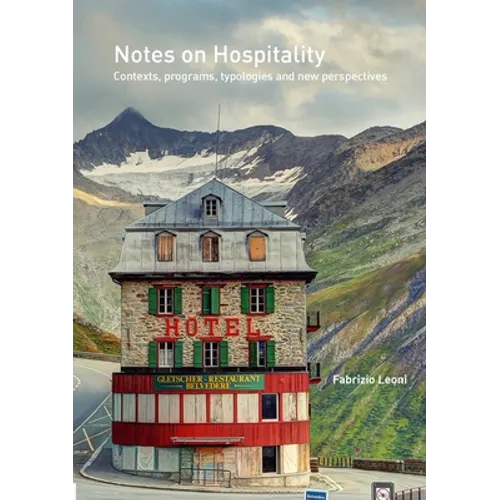 Notes on Hospitality: Contexts, programs, typologies and new perspectives