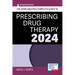 The Aprn and Pa's Complete Guide to Prescribing Drug Therapy 2024