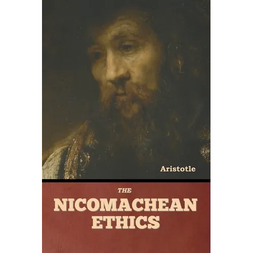 The Nicomachean Ethics