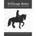 The Dressage Rider Activity Book: Word Search Crosswords Word Scramble Fun Puzzles for the Dressage Rider Horse Show Gift for Relaxation and Stress Re
