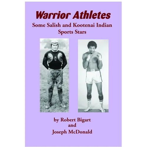 Warrior Athletes: Some Salish and Kootenai Indian Sports Stars
