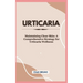 Urticaria: Maintaining Clear Skin: A Comprehensive Strategy for Urticaria Wellness