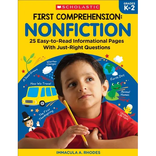 First Comprehension: Nonfiction: 25 Easy-To-Read Informational Pages with Just-Right Questions