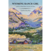 Wyoming Ranch Girl: A Journey seeking Respect, Security and Solace