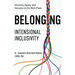 Belonging: Intentional Inclusivity