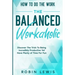How To Do The Work: Discover The Trick To Being Incredibly Productive Yet Have Plenty of Time For Fun