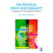 The Political Right and Equality: Turning Back the Tide of Egalitarian Modernity