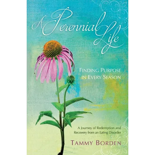 A Perennial Life: Finding purpose in every season