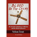 Blood on the Ceiling: The Awesome Calamities of Addiction and the Miracle of Recovery