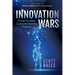 Innovation Wars: Driving Successful Corporate Innovation Programs