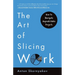 The Art of Slicing Work: How To Navigate Unpredictable Projects