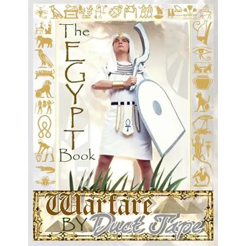 The Egypt Book: Warfare by Duct Tape