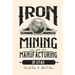 Iron Mining and Manufacturing in Utah: A History