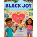 Black Joy: Love Yourself, Love Your Culture