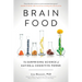 Brain Food: The Surprising Science of Eating for Cognitive Power