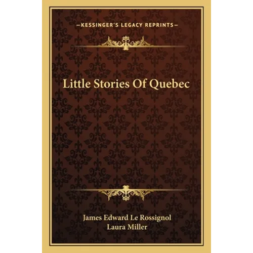 Little Stories Of Quebec