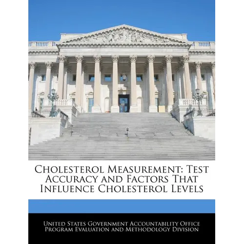 Cholesterol Measurement: Test Accuracy and Factors That Influence Cholesterol Levels
