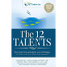 The 12 Talents: The Must-Have Habits and Attitudes of Effective 21st Century Leaders