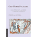 Old Norse Folklore: Magic, Witchcraft, and Charms in Medieval Scandinavia