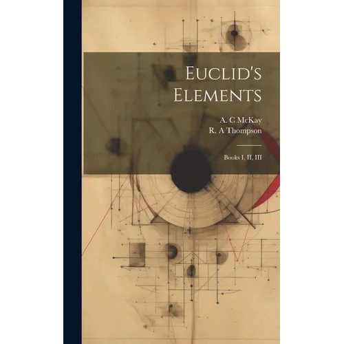 Euclid's Elements: Books I, II, III