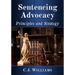 Sentencing Advocacy: Principles and Strategy