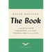 The Book: A Cover-To-Cover Exploration of the Most Powerful Object of Our Time