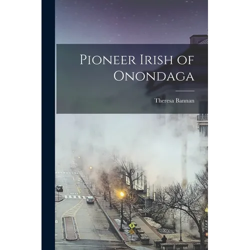 Pioneer Irish of Onondaga