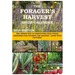 The Forager's Harvest Guide Calender 2024 Edition: The Unique Way to Identifying Wild Foods, Preparing and Storing the Harvest. Guide with Pictures.