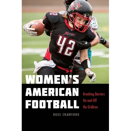 Women's American Football: Breaking Barriers on and Off the Gridiron