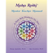 Maha Reiki Master Teaching Manual: In Depth Reiki Training for Our Times
