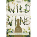 The Wild Vine: A Forgotten Grape and the Untold Story of American Wine