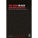 The New Black Sociologists: Historical and Contemporary Perspectives