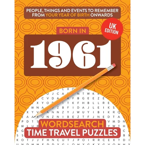Born in 1961: Your Life in Wordsearch Puzzles