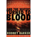 And the Waters Turned to Blood