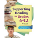 Supporting Reading in Grades 6-12: A Guide