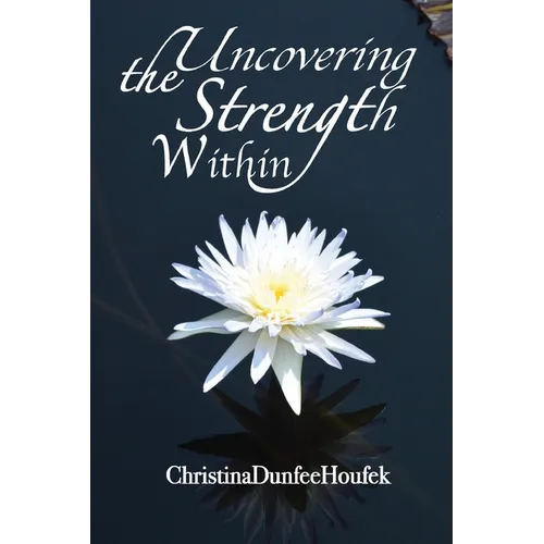 Uncovering the Strength Within