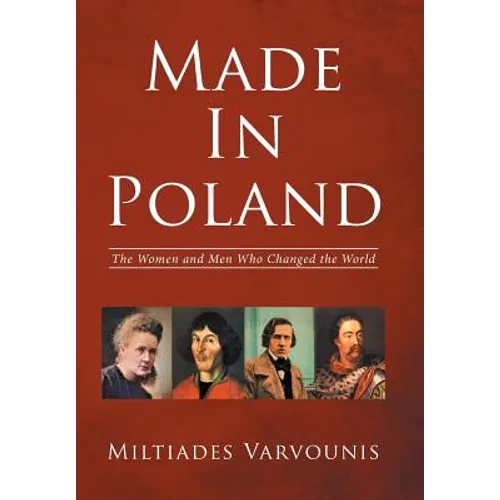 Made In Poland: The Women and Men Who Changed the World