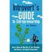 The Introvert's Guide to Entrepreneurship: How to Make the Most Out of Your Strengths and Become a Successful Entrepreneur