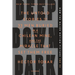 Deep Down Dark: The Untold Stories of 33 Men Buried in a Chilean Mine, and the Miracle That Set Them Free