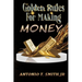 Golden Rules For Making Money